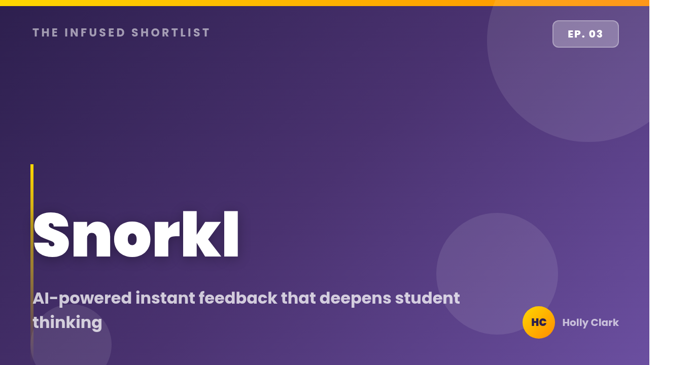 The Infused Shortlist: Snorkl